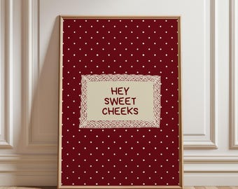 Physical Poster - Hey Sweet Cheeks Bathroom Poster Red Polka Dot Lace Frame Print Funny Bathroom Print, Cottagecore Powder Room Poster