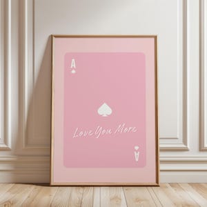 Ace of Hearts Cartes à jouer au poker Citation drôle Je t'aime plus Poster Rose pastel Cadeau Saint-Valentin | Décoration murale| Impressions numériques| Impression artistique tendance