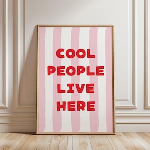 Physical Poster - Cool People Live Here - Pastel Pink Red Stripe Line Pattern, Funny Quote Typography, Poster for Girly Bedroom Decor
