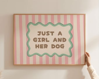 Physical Poster - Just A Girl And Her Dog Wall Art, Pink Stripe Mint Green Wavy Frame Retro Quote Dog Lover Gift Kids Typography Poster