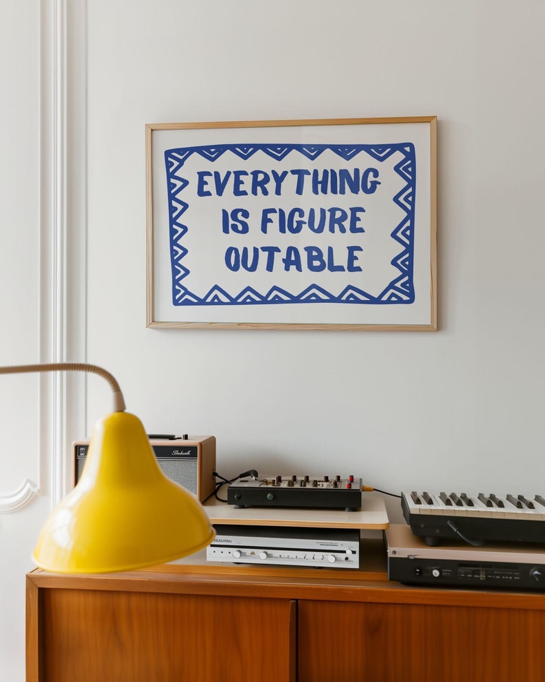 Physical Poster - Everything is Figureoutable Print | Blue Typography Positive Wall Art for Bedroom, Vibrant Trendy Landscape Decor