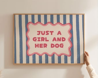 Physical Poster - Just A Girl And Her Dog Wall Art Poster, Steel Blue Stripe Pink Wavy Frame Dog Lover Retro Print Kids Typography Poster