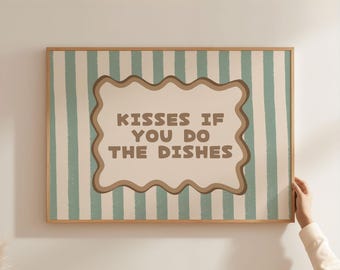 Physical Poster - Kisses If You Do The Dishes Kitchen Wall Art, Sage Green Stripe Brown Wavy Frame Funny Home Decor Funny Kitchen Quote