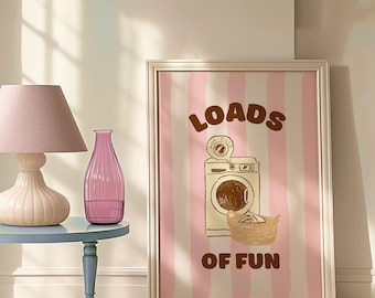 Physical Poster - Laundry Loads Of Fun Washing Machine Wall Art | Girly Pink Laundry Rules Wall Art