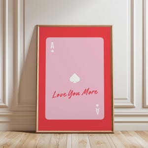 Póster con cita divertida de póquer con el as de corazones, te amo más, regalo de San Valentín en rosa y rojo, decoración de pared, impresiones digitales, impresión artística de moda