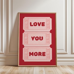 Physisches Poster - Love You More Ticket Rote Wandkunst | Spielkarte, Digitaldruck, Preppy Decor, Valentinstag Geschenk, Girly Art für Zuhause