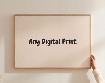 Any Digital Print in shop | Include 5 ratios suitable for all sizes