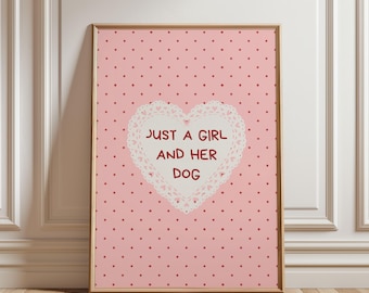 Physical Poster - Just A Girl And Her Dog Wall Art, Pink Red Polka Dot Heart Lace Frame Dog Lover Quote Print Kids Typography Poster