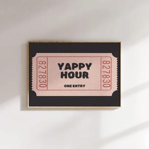 Black Yappy Hour Ticket Print | Funny Kitchen Bar Cocktail Art, Happy Hour Trendy Digital Prints for Retro Wall Art Landscape Horizontal