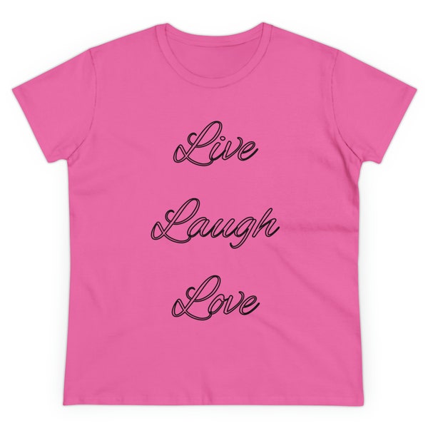 Women's Shirt - Inspirational - "Live Laugh Love"