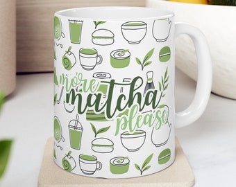 Kubek do herbaty Matcha Green Tea, Filiżanka do herbaty Matcha, Szaleństwo Matcha, Miłośnik Matcha, Więcej Matcha Proszę, Uzależniony od Zielonej Herbaty, Obsesja na punkcie Matcha