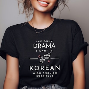 KDrama Shirt, Korean Drama Shirt, KDrama Lover Tee, Korean Lover Shirt, Kpop Shirt