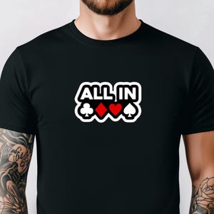 All In Gambling Shirt, Gambling Tshirt, Casino Shirt, Funny Meme Tee, Funny Gambling Tshirt, Gambling Addict Shirt, Funny Gift For Friend