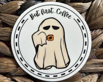 But First Coffee Ghost Sticker - Halloween Vinyl Waterproof Sticker - Ghost Sticker