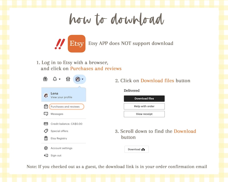 May include: A screenshot of a computer screen showing instructions on how to download digital files from Etsy. The Etsy logo is visible in the top left corner. The instructions state that the Etsy app does not support downloads, but users can download files by logging into Etsy with a web browser and clicking on "Purchases and reviews". The instructions also show how to find the "Download files" button on the Etsy website.