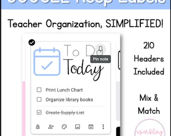 May include: A Google Keep note with a blue checkmark icon and the text "To Do Today" in black cursive. The note has a pink header and a list of three items: "Print Lunch Chart", "Organize library books", and "Create Supply List". The note also has a pin note icon and a checkmark next to the third item on the list. The image includes the text "210 Headers Included", "Mix & Match", and "sparkling INPRIMARY".
