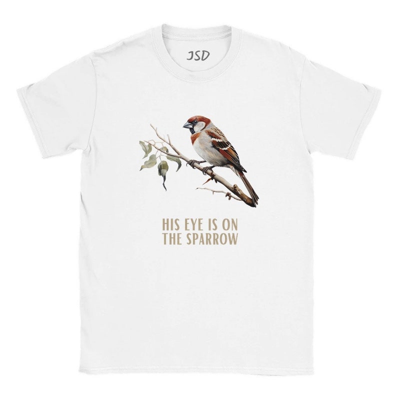 His Eye is on the Sparrow Shirt - Etsy