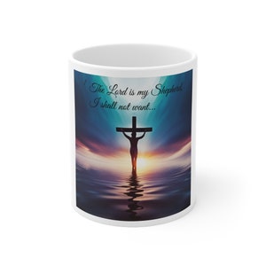 Psalms 23:1 Ceramic Mug 11oz, Embrace Peace and Comfort w/our Psalms 23 Mug Collection, Sip Serenity With Every Cup!