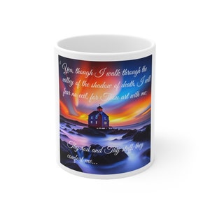 Psalms 23:4 Ceramic Mug 11oz, Embrace Peace and Comfort w/our Psalms 23 Mug Collection, Sip Serenity With Every Cup!
