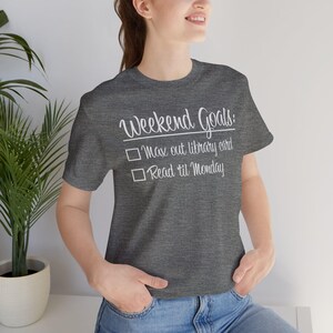Camiseta de objetivos de fin de semana, camiseta de libros, camiseta de amante de los libros, camiseta de la biblioteca, camiseta de la tarjeta de la biblioteca, camiseta de lectura, camiseta de amante de la lectura, camiseta de mujer