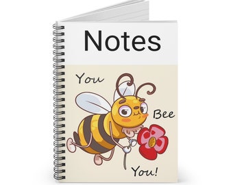 Inspirational You Bee You Spiral Notebook- Ruled Line  Perfect for Notetaking and Lists!