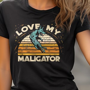 Belgian Malinois T-shirt, Malinois Mom Shirt, Love My Malinois, Maligator shirt, Flying Malinois tee, Malinois Mama T-shirt, Dog Lover Shirt