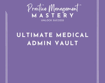 ULTIMATE Medical Admin Vault