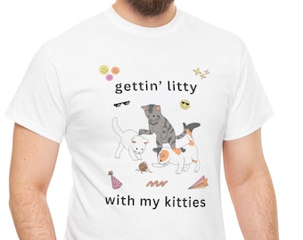 T-shirt en coton « Getting Litty With My Kitties » T-shirt amusant pour les amoureux des chats