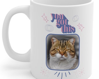 Grumpy Cat Mug 11oz You Got This Funny Cat Mug Motivation
