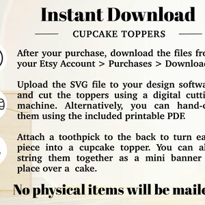 May include: Digital cupcake topper instructions featuring the text Instant Download, Cupcake Toppers, and No physical items will be mailed. Includes icons for downloading, cutting, and assembly, explaining how to use SVG or PDF files for crafting.