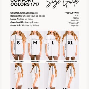 May include: A size guide chart with the text "COMFORT COLORS 1717" and "Size Guide". The chart shows measurements for relaxed, loose, oversized, and dress shirt fits, with model stats including height, weight, bust, waist, and hips.