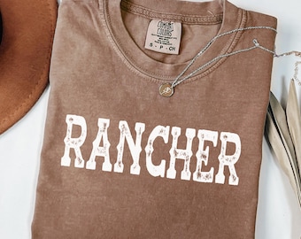 Comfort Colors® Rancher Shirt, Western Graphic Tee Women, Rodeo Shirt, Yeehaw Tee, Cowgirl Graphic Shirt, Country Concert Tee, Farm Girl Tee