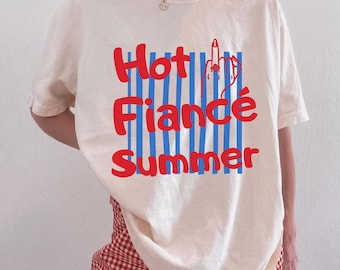 Hot Fiancé Summer Shirt, Funny Bride To Be Tee, Bachelorette Party Graphic T Shirt, Engagement Gift for Future Wife, Cute Bridal Era Top