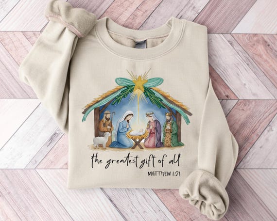 The Greatest Gift of All, Nativity Sweatshirt, Religious Christmas Sweatshirt, Marian Catholic T-Shirt, Catholic Gifts For Women Sweater