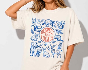 Respect The Locals Shirt, Wildlife Nature Graphic Tee, National Park Animal Lover T-Shirt, Outdoor Camping Gift, Unisex Forest Tee, Eco Gift