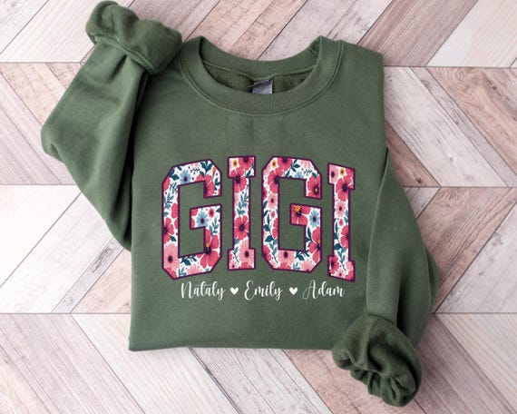 Personalized Gigi Sweatshirt, Floral Gigi Sweatshirt, Custom gigi shirt, Gigi shirt with grandkids names, Gift for Gigi, Mother's Day Gift