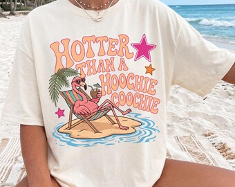 Hotter Than A Hoochie Coochie Shirt, Funny Flamingo Beach Tee, Retro Summer Vacation Tshirt, Tropical Pool Party Gift for Women Beachy Vibes