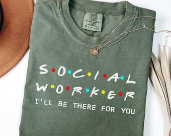 Comfort Colors® Social Worker Shirt, Social Worker Gift, School Social Worker Shirt, Lsw Gift, Msw Gift, Lcsw Gift, Lmsw Gift, Counselor Tee