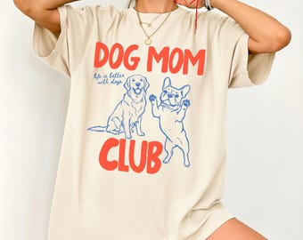 Dog mom club shirt, dog mom shirt, dog mom t-shirt Comfort Colors®, dog mom gift, funny dog tee, dog lover shirt, new dog mom shirt