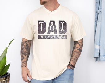 Dad Fixer Of All Things Shirt, Handy Dad Tee, Father's Day Gift for Dad, Mechanic Dad Shirt, Funny Tool Graphic Tee