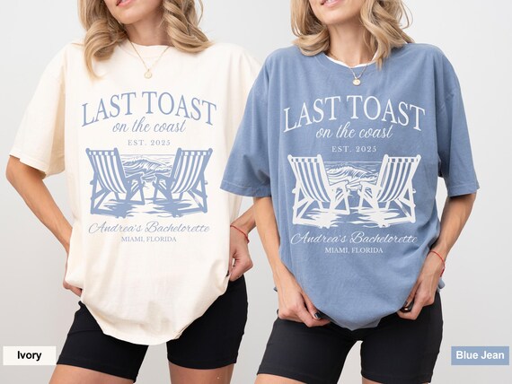 Comfort Colors® Last Toast Shirt, Bachelorette Beach Shirt, Bride & Bridesmaid Shirts,Bach Trip Tees,Custom Coastal Party Shirt,Bridal Gifts