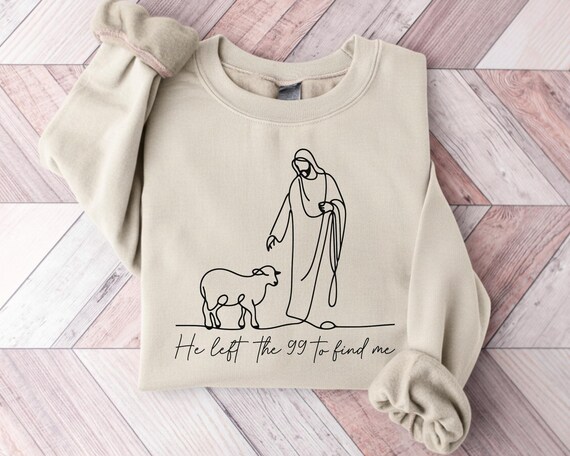 He Left the 99 to Find Me Sweatshirt, Christian Minimalist Shirt, Bible Verse Sweater, Religious Graphic Tee, Faith Gift for Women