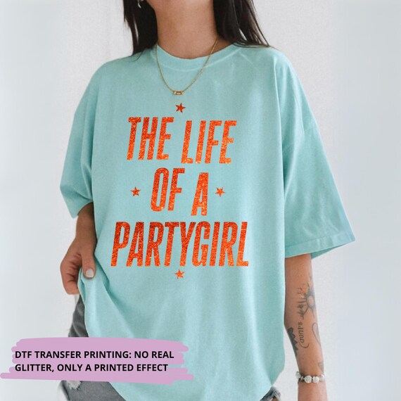The Life Of A Partygirl Shirt ,Comfort Colors Chalky Mint In My Partygirl Era Shirt Vintage Partygirl Shirt Showgirl Gift T-shirt