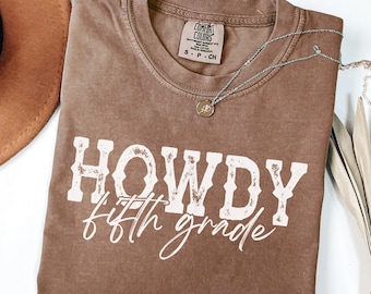 Comfort Colors® Howdy Fifth Grade Teacher Shirt, Western Teacher Tee, Cowgirl Teacher Shirt, Back to School Gift, Rodeo Teacher Shirt