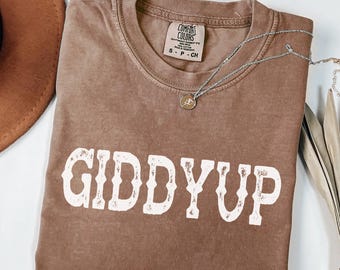 Comfort Colors® Giddyup Shirt, Western Graphic Tee Women, Funny Cowgirl Shirt, Country Rodeo Tee, Southern Style Shirt, Rustic Cowgirl Tee