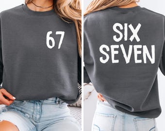 Six Seven Sweatshirt, 67 Sweater, Six Seven Shirt, Viral Number Sweatshirt, Minimalist Number Shirt, Funny Number Hoodie, Trendy 67 Crewneck