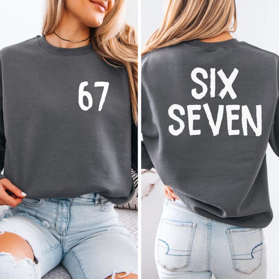 Six Seven Sweatshirt, 67 Sweater, Six Seven Shirt, Viral Number Sweatshirt, Minimalist Number Shirt, Funny Number Hoodie, Trendy 67 Crewneck