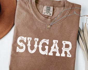 Comfort Colors® Sugar Shirt, Western Graphic Tee Women, Rodeo Shirt, Yeehaw Tee, Cowgirl Graphic Shirt, Country Concert Tee, Farm Girl Tee