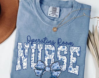 OR Nurse Shirt Comfort Colors®, Operating Room Nurse Tshirt, Floral Nurse Shirt, Nurse Appreciation Gift, Surgical Tee, Toile OR Nurse Shirt