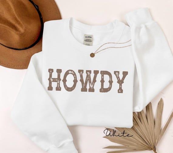 Howdy Sweatshirt, Western Graphic Sweater for Women, Rodeo Cowgirl Crewneck, Yeehaw Sweater, Country Concert Outfit, Farm Girl Gift
